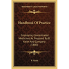 Handbook Of Practice: Employing Concentrated Medicines As Prepared By B. Keith And Company (1880) - Paperback