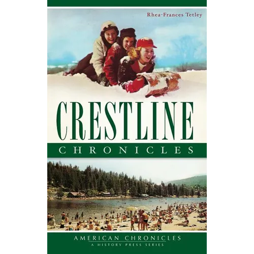 Crestline Chronicles - Hardcover