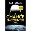 A Chance Encounter: Hide or confront? - Paperback