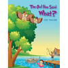 The Owl Hoo Said What? - Hardcover