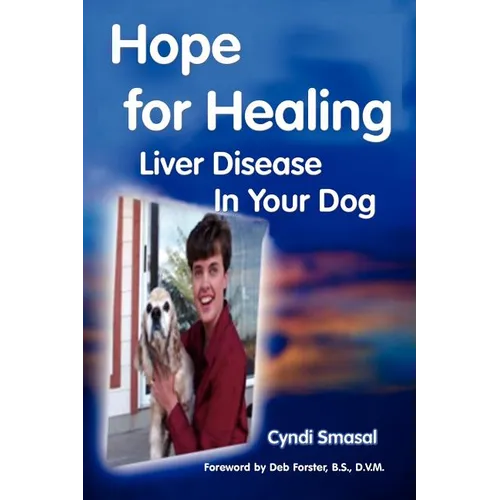 Hope for Healing Liver Disease in Your Dog - Paperback