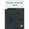 Pioneers of the Old South - Paperback