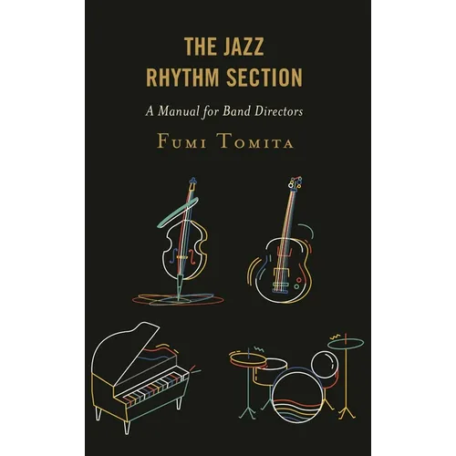 The Jazz Rhythm Section: A Manual for Band Directors - Paperback