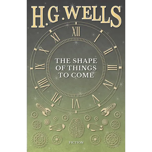 The Shape of Things to Come - Paperback