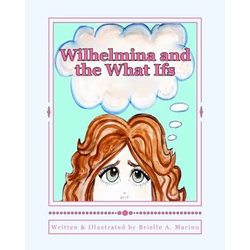Wilhelmina and the What Ifs - Paperback