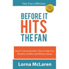 Before It Hits The Fan: Quick Communication Tips to Help You Resolve Conflict and Reduce Stress - Paperback