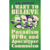 I Want to Believe: Posadism, UFOs and Apocalypse Communism - Paperback