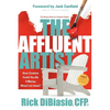 The Affluent Artist: How Creative Could You Be If Money Wasn't an Issue? the Money Book for Creative People - Paperback