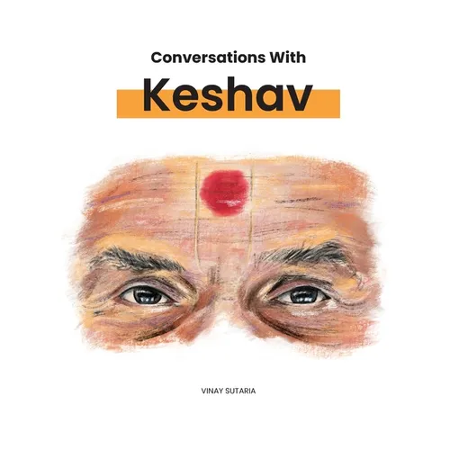 Conversations with Keshav: Part One - Hardcover