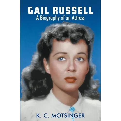 Gail Russell: A biography of an actress - Paperback