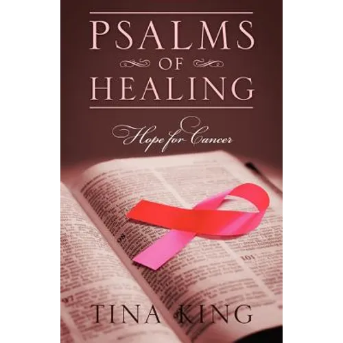 Psalms of Healing: Hope for Cancer - Paperback
