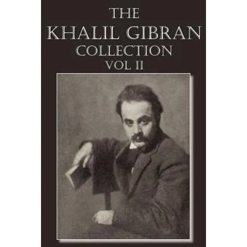 The Khalil Gibran Collection Volume II - Paperback
