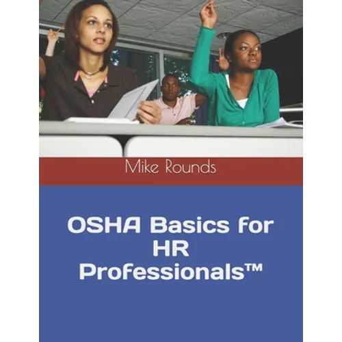 OSHA Basics for HR Professionals(TM) - Paperback