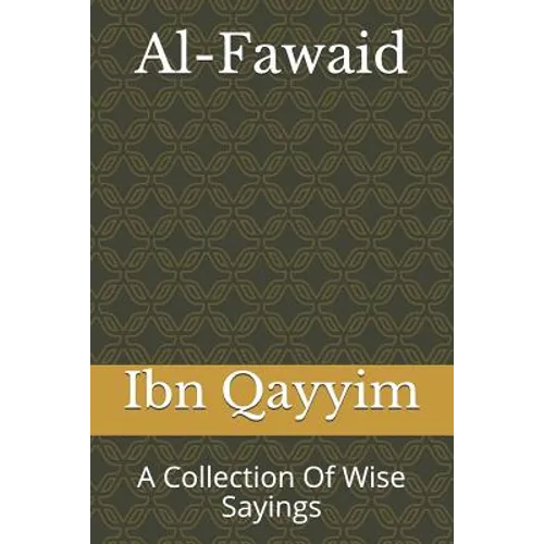 Al-Fawaid: A Collection Of Wise Sayings - Paperback