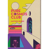 Pure Cosmos Club - Hardcover