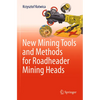 New Mining Tools and Methods for Roadheader Mining Heads - Paperback