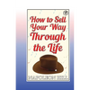 How to sell your way through the life - Paperback
