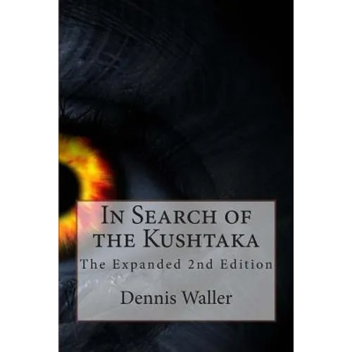 In Search of the Kushtaka The Expanded 2nd Edition - Paperback