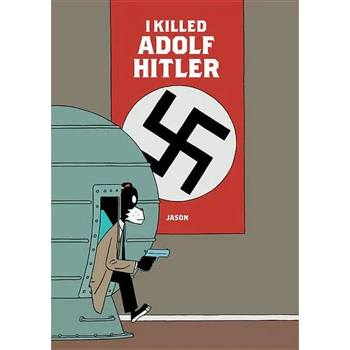 I Killed Adolf Hitler - Hardcover