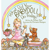 What Did Your Babydoll Do Today? - Hardcover