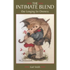The Intimate Blend: Our Longing for Oneness - Paperback