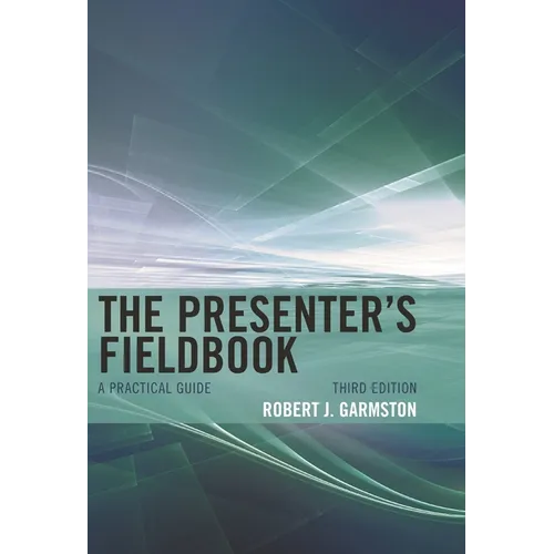 The Presenter's Fieldbook: A Practical Guide - Paperback
