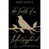 The Faith of a Mockingbird: A Small Group Study Connecting Christ and Culture - Paperback
