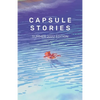 Capsule Stories Summer 2022 Edition: Swimming - Paperback