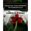 Keeping the CHRIST in Christmas: Am Adult Coloring Book - Paperback