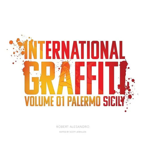 International Graffiti: Volume 1: Palermo, Sicily - Paperback