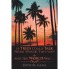 If Trees Could Talk (What Would They Say?) & And The World Was . . . - Paperback