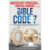 Master Key Strategies of Spiritual Warfare through BIBLE CODE 7 - Paperback