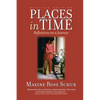 Places In Time: Reflections on a Journey - Paperback