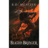 Blight-Bringer - Hardcover