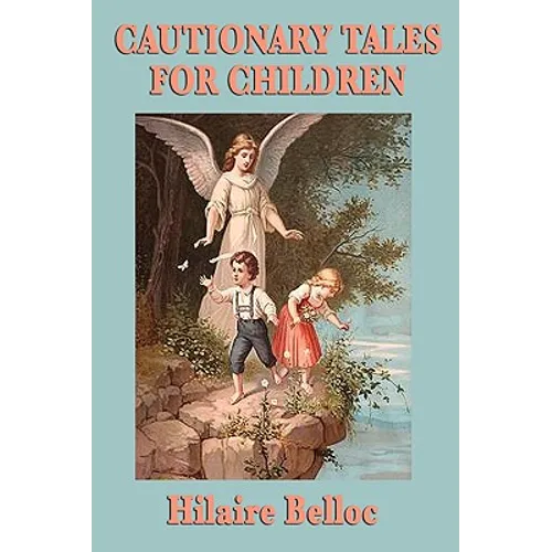 Cautionary Tales for Children - Paperback