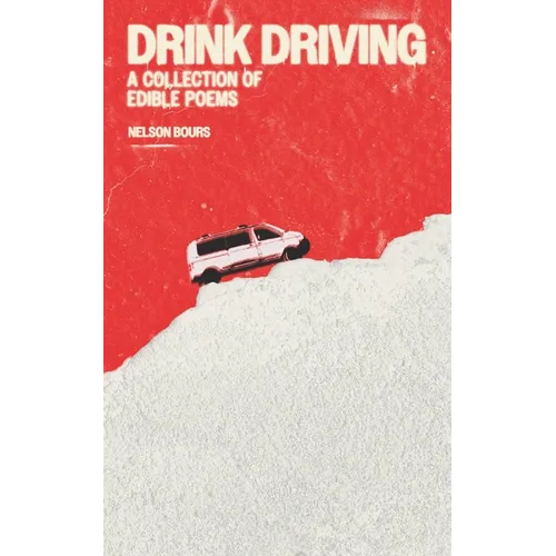 Drink Driving: A Collection of Edible Poems - Paperback