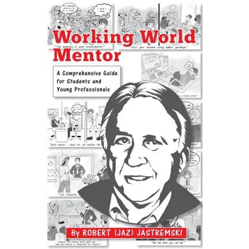 Working World Mentor: A Comprehensive Guide for Students and Young Adults - Hardcover