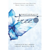 Emotionally Free: A Prescription for Healing Body, Soul, and Spirit - Paperback