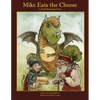 Mike Eats The Cheese: A Troll Mountain Story - Paperback