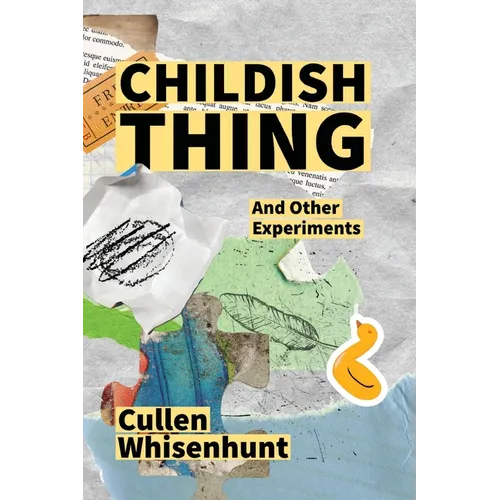 Childish Thing and Other Experiments - Paperback
