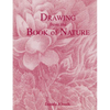 Drawing from the Book of Nature - Paperback