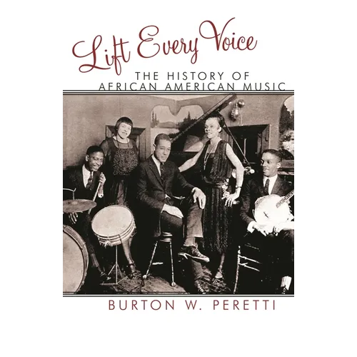 Lift Every Voice: The History of African American Music - Paperback