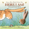 Here I Am!: A Finger Puppet Book: (An Interactive Edition of the Classic Baby Book about Little Nutbrown Hare Loving Right Up to the Moon and Back - A - Board Book