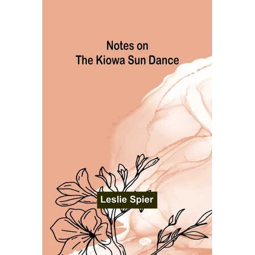 Notes on the Kiowa Sun Dance - Paperback