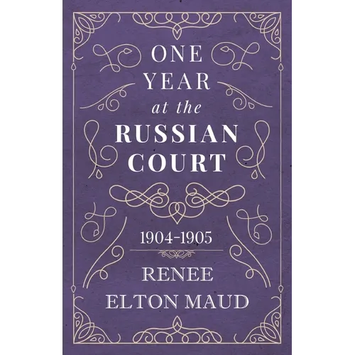 One Year at the Russian Court: 1904-1905 - Paperback
