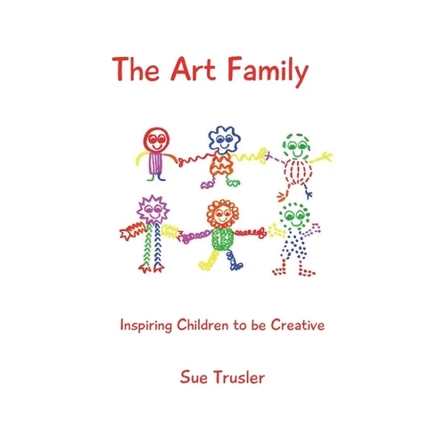 The Art Family: Inspiring Children to be Creative - Paperback