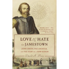 Love and Hate in Jamestown: John Smith, Pocahontas, and the Start of a New Nation - Paperback