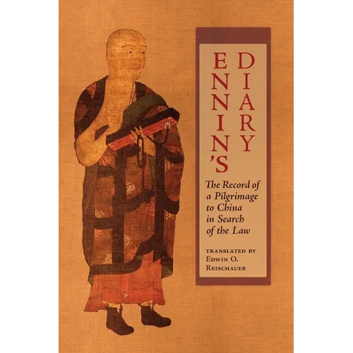 Ennin's Diary: The Record of a Pilgrimage to China in Search of the Law - Paperback