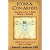 Icons & Con-Artists: Success comes in Cans; failure in Cannots - Paperback