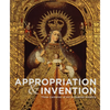 Appropriation and Invention: Three Centuries of Art in Spanish America - Hardcover
